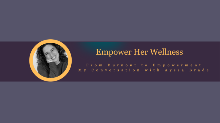 From Burnout to Empowerment – My Conversation with Alyssa Brade