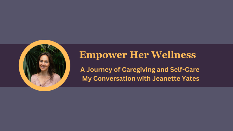 From Guilt to Growth: A Journey of Caregiving and Self-Care